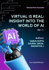 Virtual Is Real: Insight Into the World of AI (Vol. 1)